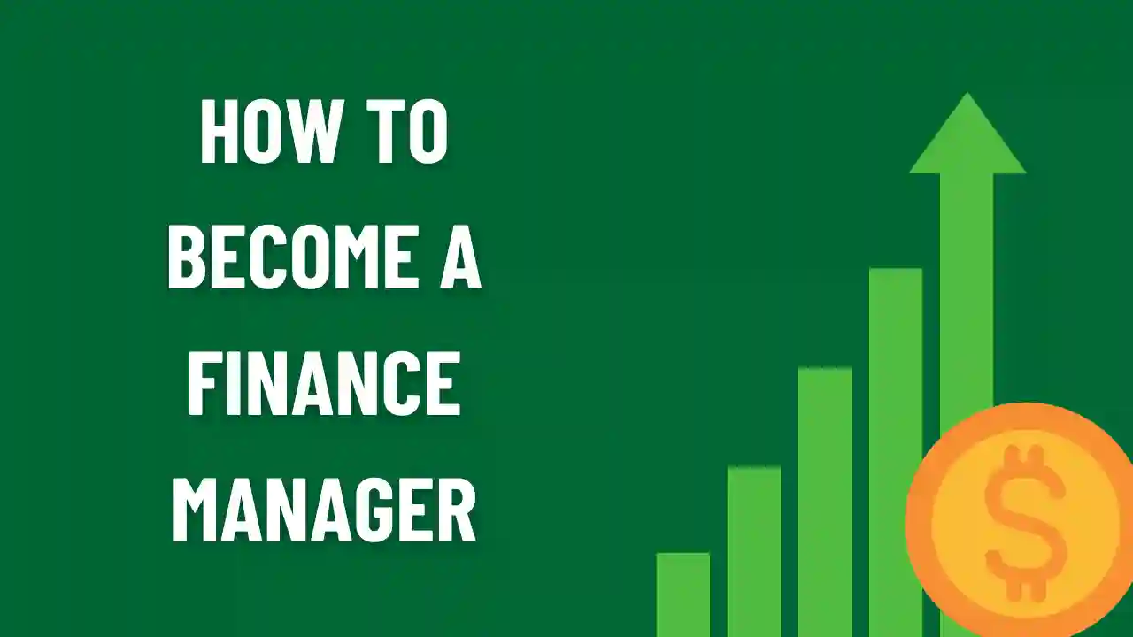 How to Become a Finance Manager